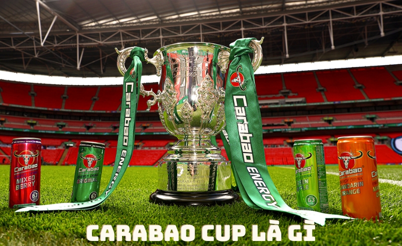 Carabao Cup là gì