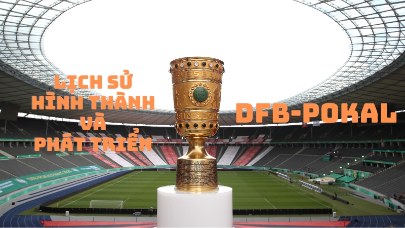 Lịch sử hình thành và phát triển của DFB-Pokal