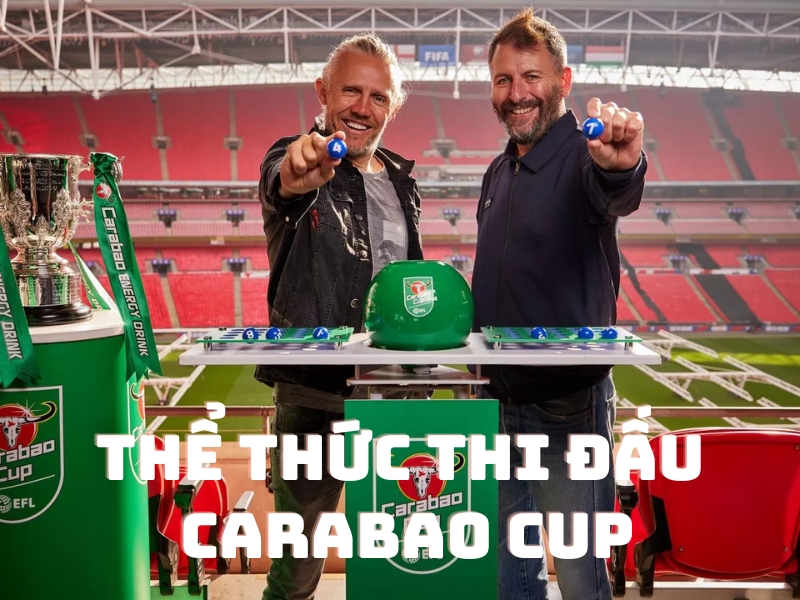 Thể thức thi đấu của Carabao Cup