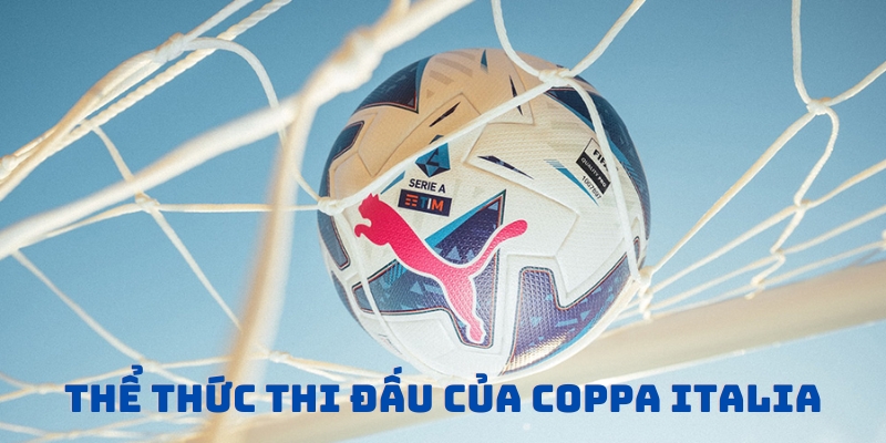 Thể thức thi đấu của Coppa Italia