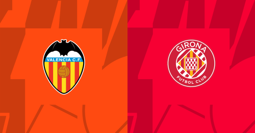 Soi kèo Valencia vs Girona 00h00 ngày 20/05/2024 – La Liga